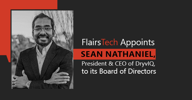 FlairsTech Appoints Sean Nathaniel, President and CEO of DryvIQ, to Its Board of Directors