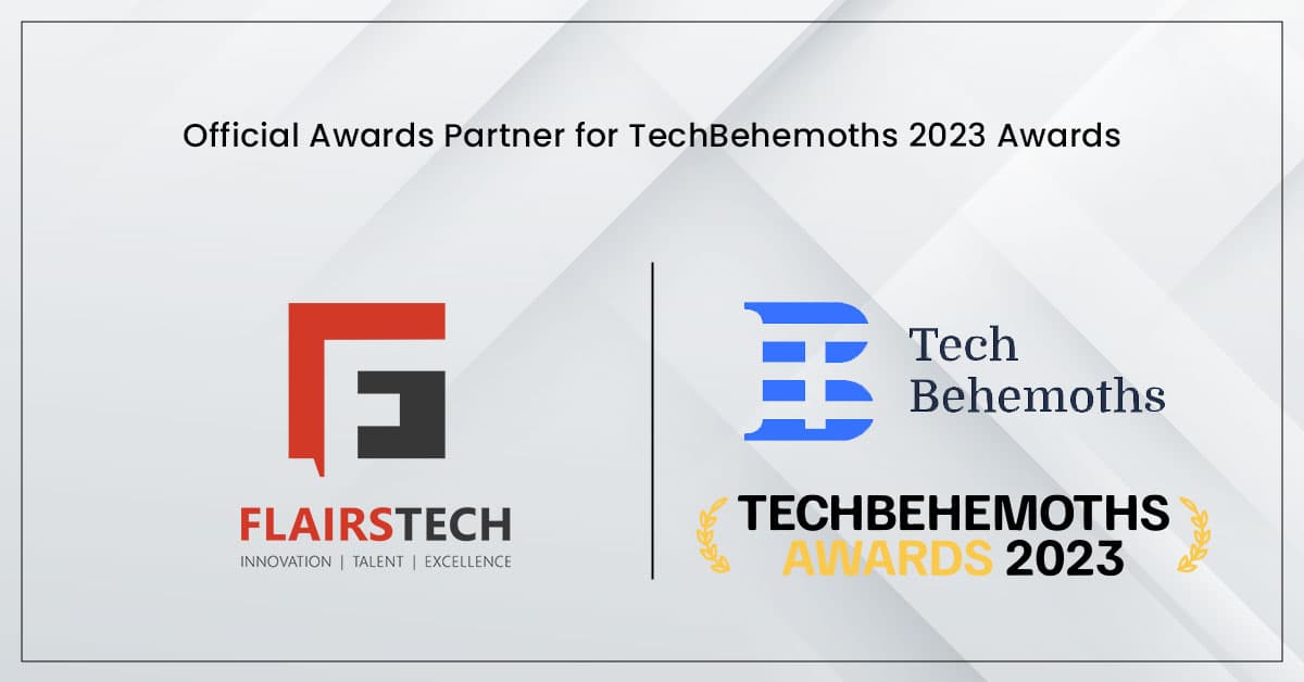 FlairsTech Announced as Official Awards Partner for TechBehemoths 2023 Awards: Celebrating Excellence in the Global B2B Tech Industry